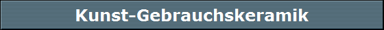Kunst-Gebrauchskeramik